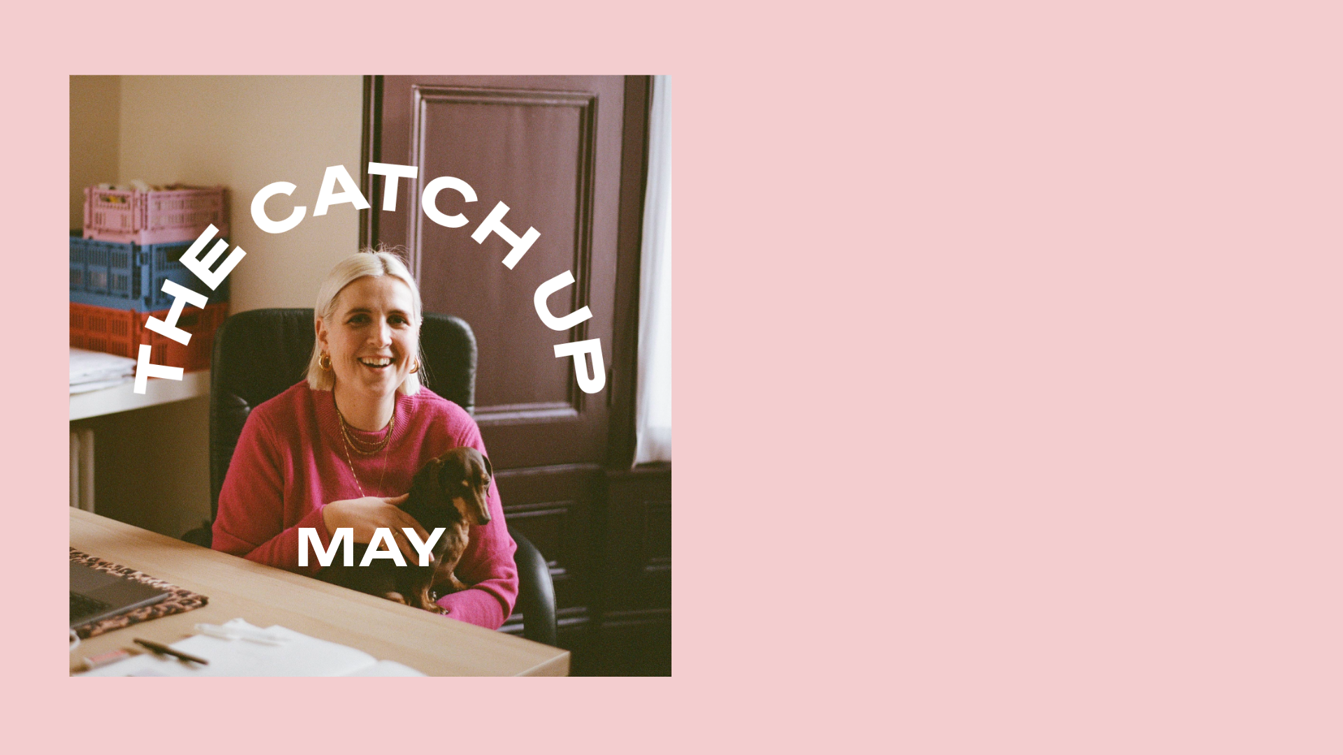 The Catch Up: May 2025